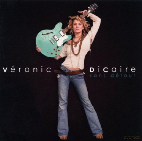 Veronic Dicaire: Sans Detour [CD]