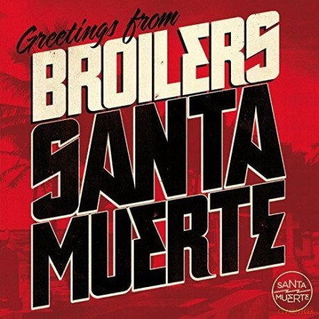 Broilers: Santa Muerte [CD]