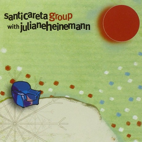 Santicareta Group: Santi Careta Group With Julianenheinemann [CD]