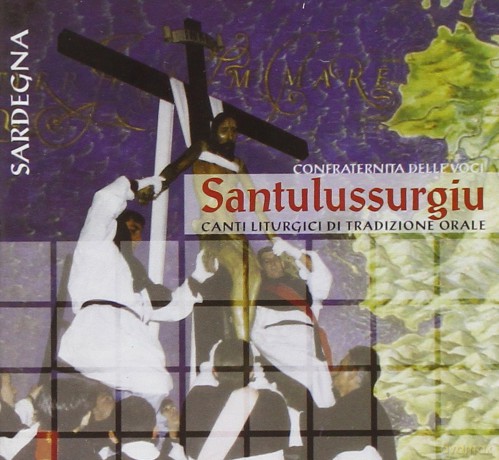 Confraternita Delle: Santulussurgiu [CD]