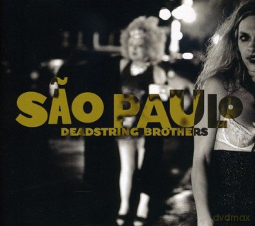 Deadstring Brothers: Sao Paulo [CD]