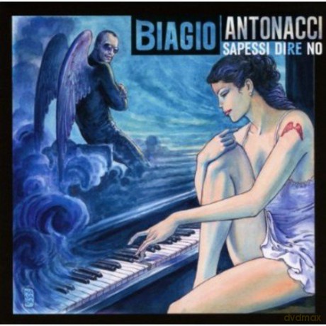 Biagio Antonacci: Sapessi Dire No [CD]