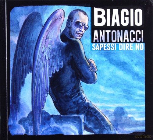 Biagio Antonacci: Sapessi Dire No [2CD]