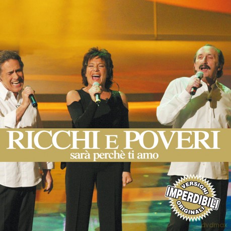 Ricchi E Poveri: Sara' Perche' Ti Amo [CD]