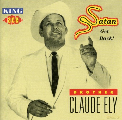 Brother Claude Ely: Satan Get Back [CD]