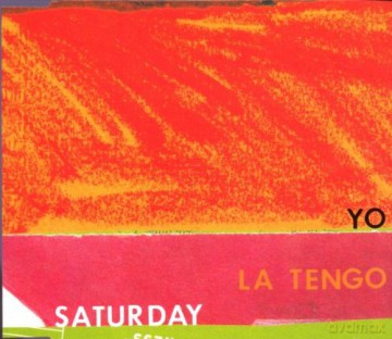 Yo La Tengo: Saturday [CD]
