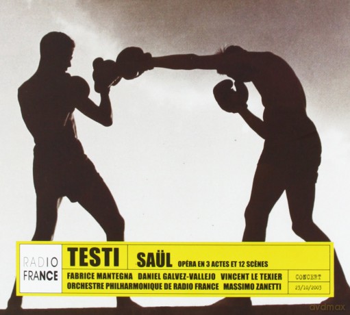 Flavio Testi: Saul - Orchestre Philarmonique De Radio France - Massimo Zanetti [2CD]