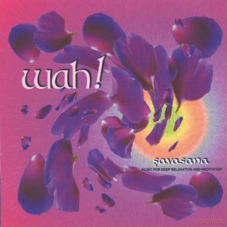 Wah!: Savasana [CD]
