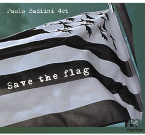 Paolo Badiini Quartet: Save The Flag [CD]