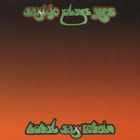 Saxlife: Saxlife Plays Yes: Total Sax Retain [CD]