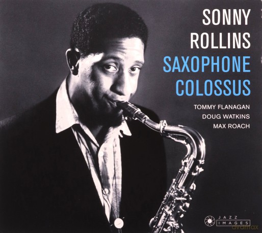 Sonny Rollins: Saxophone Colossus [CD]
