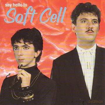 Soft Cell: Say Hello To Soft Cell [CD]