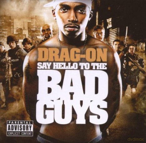 Drag-On: Say Hello to the Bad Guys [CD]