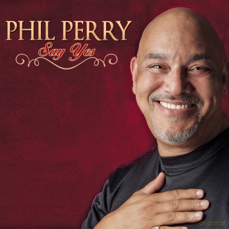 Phil Perry: Say Yes [CD]
