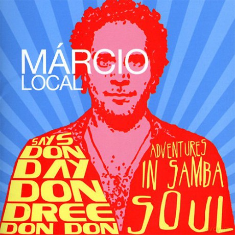 Marcio Local: Says Don Day Don Dree Don Don [CD]