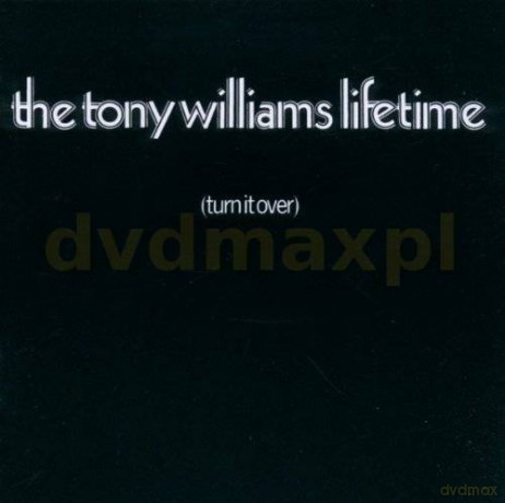 The Tony Williams Lifetime: Turn It Over [CD]
