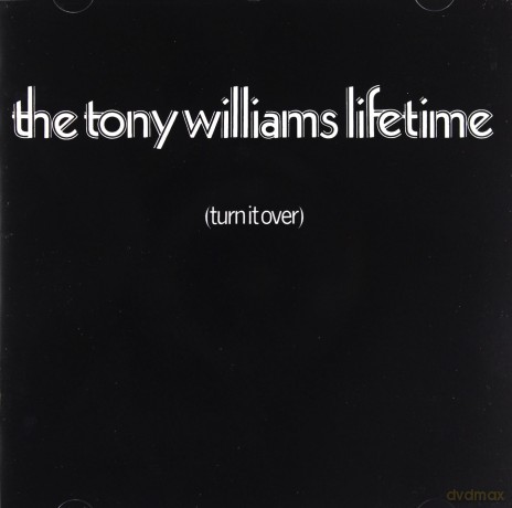 The Tony Williams Lifetime: Turn It Over [CD]