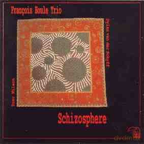 Francois Houle Trio: Schizophere [CD]