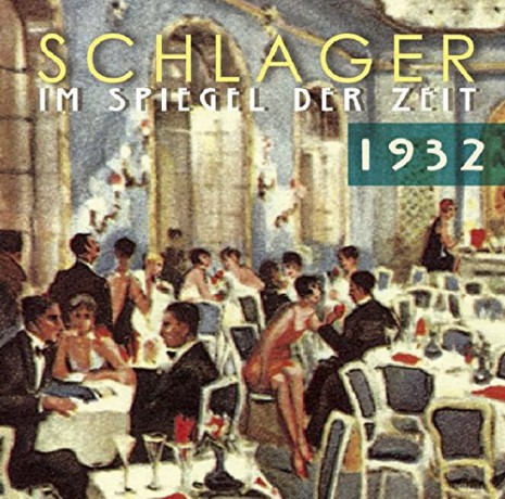 Schlager Im Spiegel Der Zeit 1932 [CD]