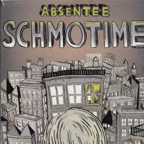 Absentee: Schmotime [CD]