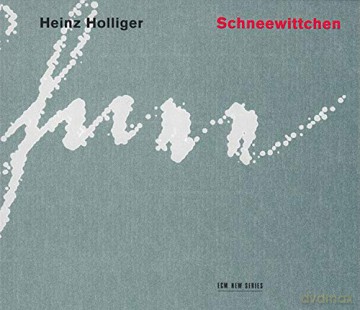 Heinz Holliger: Schneewittchen [2CD]