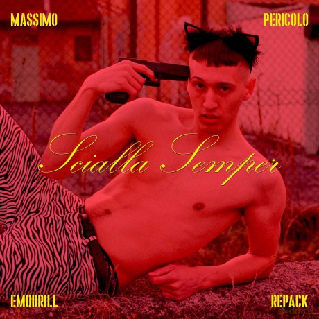 Massimo Pericolo: Scialla Semper Emodrill Repack [CD]