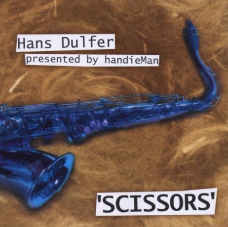 Hans Dulfer: Scissors [CD]
