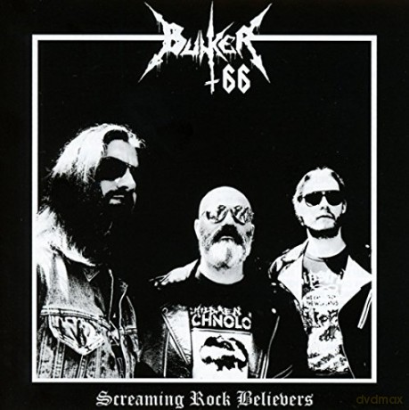 Bunker 66: Screaming Rock Believers [CD]
