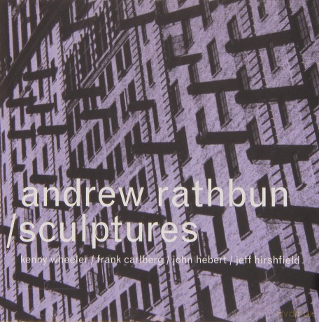 Andrew Rathbun: Sculptures [CD]