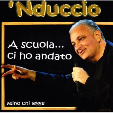 Nduccio: Scuola Ci Ho Andato [CD]