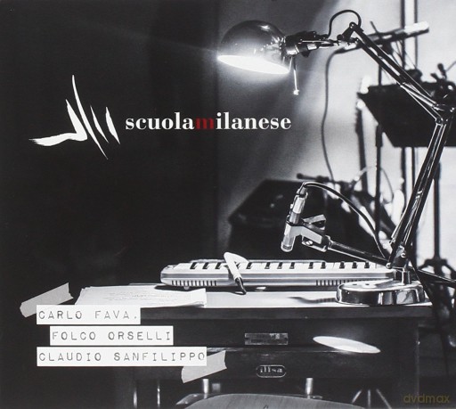 Fava C. Orselli F. Sanfilippo C: Scuola Milanese [CD]