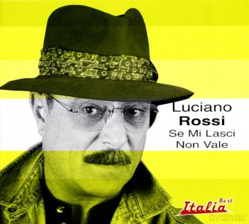 Luciano Rossi: Se Mi Lasci Non Vale [CD]