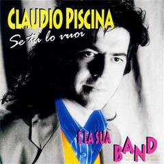 Claudio Piscina E La Sua Band: Se Tu Lo Vuoi [CD]