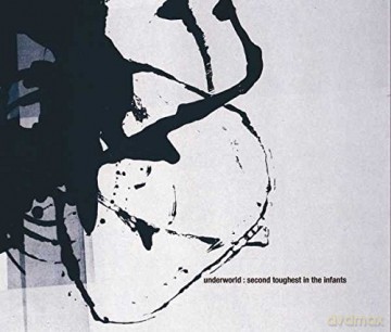 Underworld: Second Toughest in the Infants [2CD]
