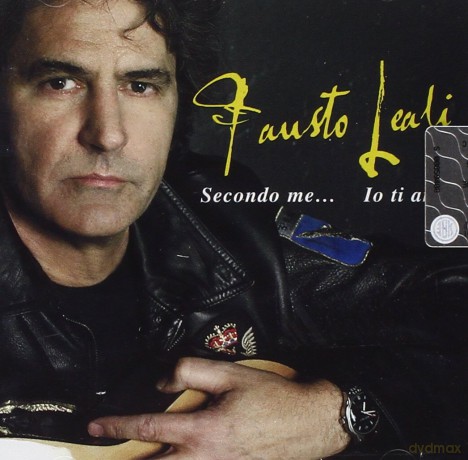 Leali Fausto: Secondo Me Io Ti Amo [CD]