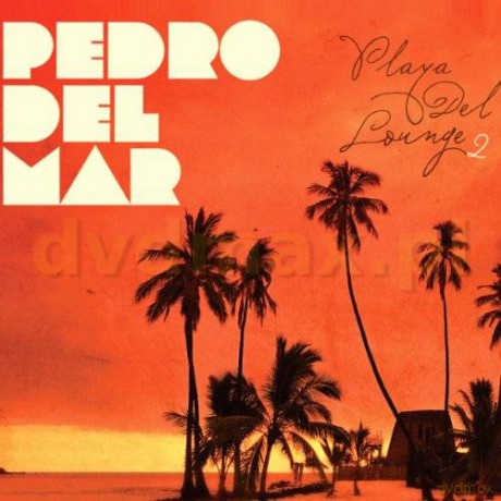 Pedro Del Mar: Playa Del Lounge 2 [CD]