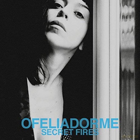 Ofeliadorme: Secret Fires [CD]