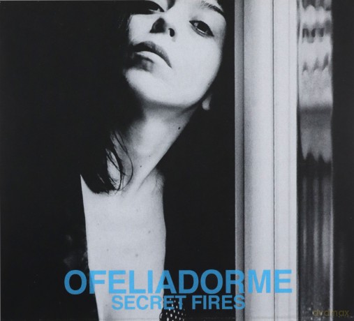 Ofeliadorme: Secret Fires [CD]