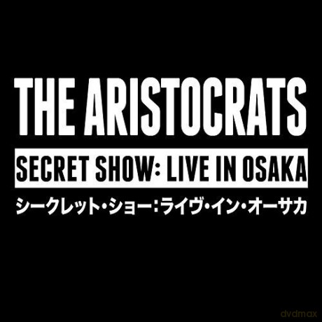Aristocrats: Secret Show: Live in Osaka [2CD]