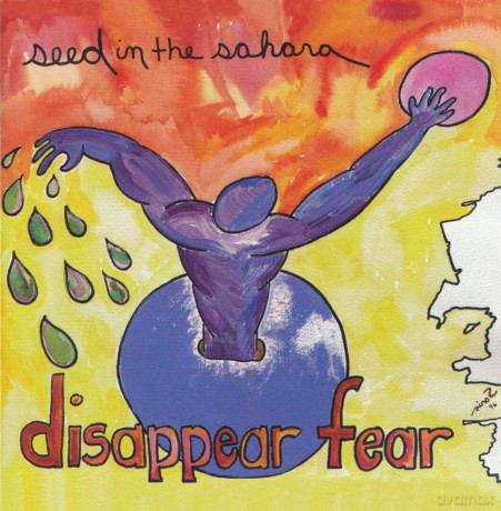 Disappear Fear: Seed In The Sahara [CD]