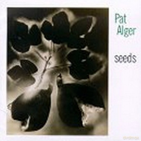 Pat Alger: Seeds [CD]