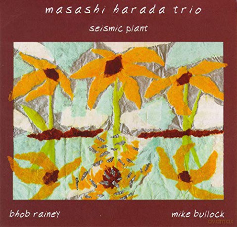Masashi Harada Trio: Seismic Plant [CD]