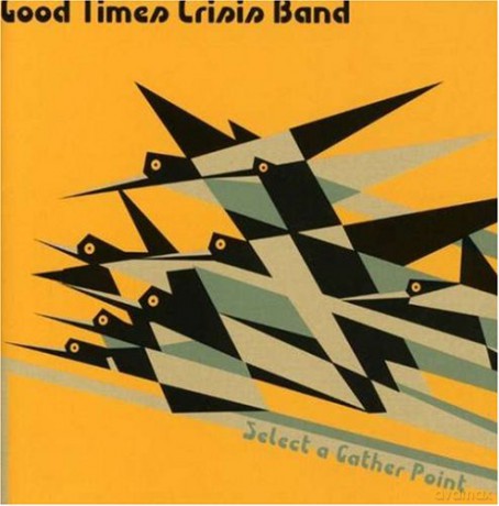 Good Time Crisis Band: Select A Gather Point [CD]