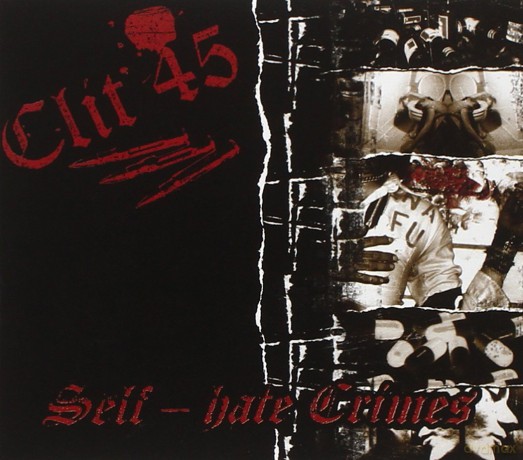 Clit 45: Self Hate Crimes [CD]