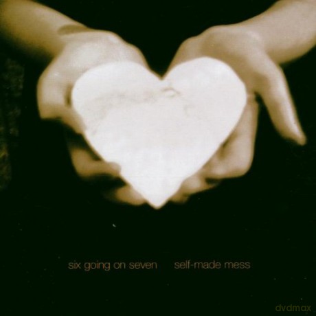 Six Going on Seven: Self Made Mess [CD]