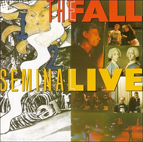 The Fall: Seminal Live [CD]