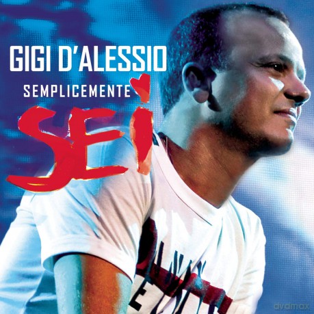 Gigi D'Alessio: Semplicemente Sei [CD]