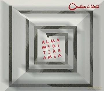Almamediterranea: Sentieri Di Liberta [CD]