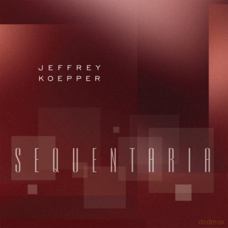 Jeffrey Koepper: Sequentaria [CD]