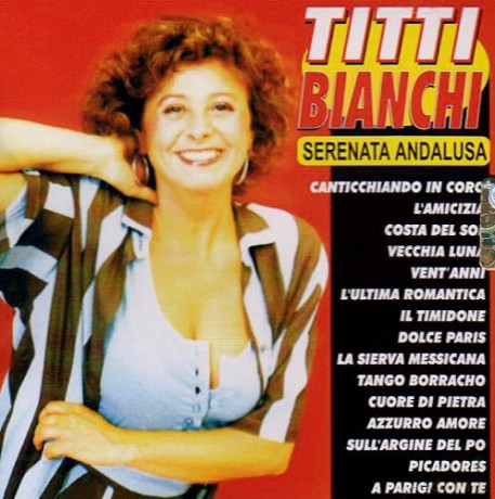 Titti Bianchi: Serenata Andalusa [CD]